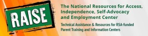 Header image, in bold green, white and black, describing the National Resources for Access, Independence, Self-Advocacy and Employment Center, which provides Technical Assistance and resources through the RSA.